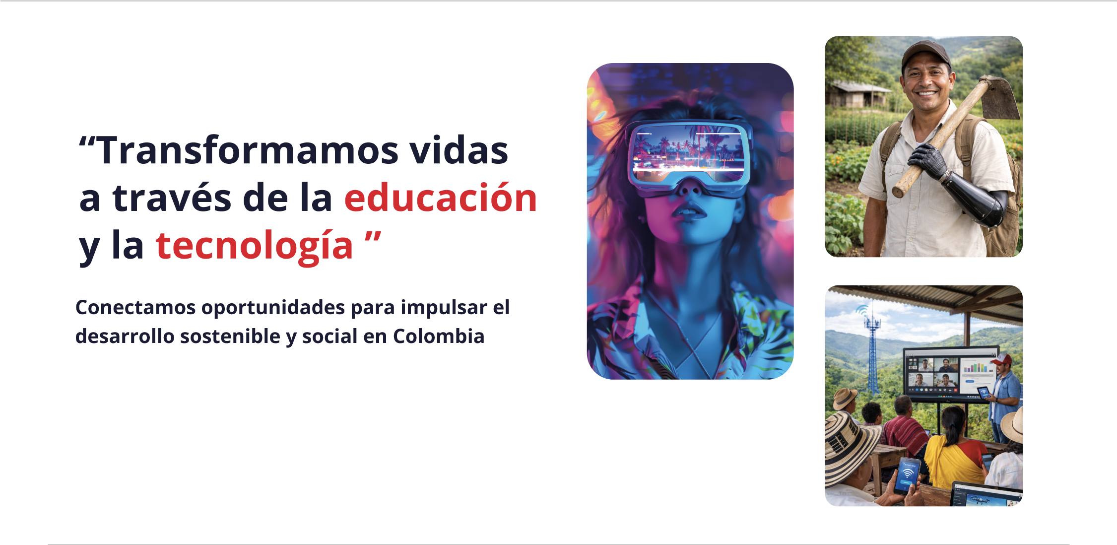 Transformamos vidas a través de la educación y la tecnología