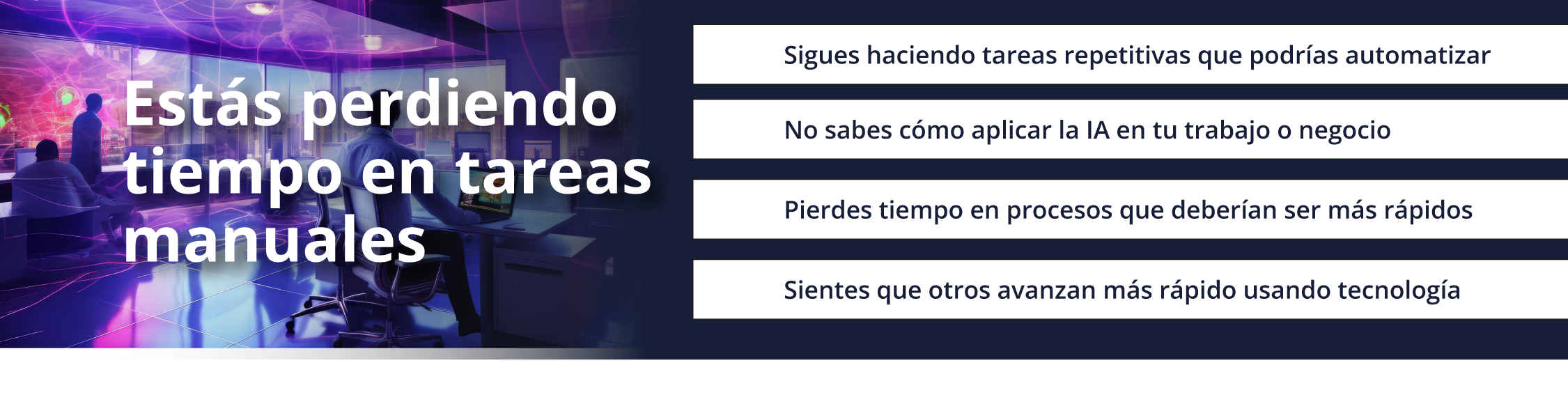 Estás perdiendo tiempo en tareas manuales