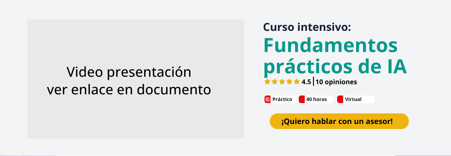 Curso intensivo: Fundamentos prácticos de IA